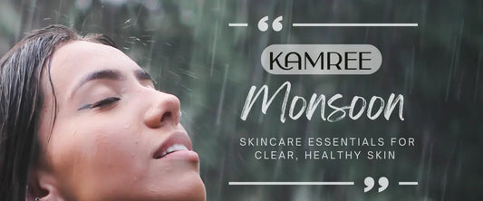 Kamree's Monsoon Skincare Essentials for Clear, Healthy Skin