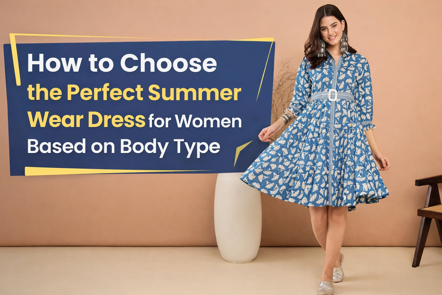 How to Choose the Perfect Summer Wear Dress for Women Based on Body Type
